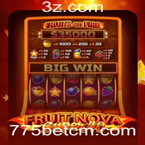 Descubra a Emoção de FruitNovaSuper40: O Jogo que Está Conquistando 775bet.cm